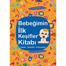 Yakamoz Yayınları Bebeğimin Ilk Keşifler Kitabı - Taşıtlar – Yiyecekler – Zıt Kavramlar Kolektif