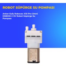 Ümit Maker Anker Eufy Robovac X10 Pro Omni DSB030-C 5V Robot Süpürge Su Pompası