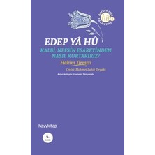 Hayy Kitap Edep Ya Hu Kalbi, Nefsin Esaretinden Nasıl Kurtarırız? Hakim Tirmizi