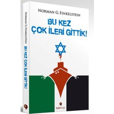 Tuti Kitap Bu Kez Çok Ileri Gittik Norman G. Finkelstein