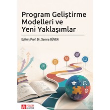 Pegem Akademi Yayıncılık Program Geliştirme Modelleri ve Yeni Yaklaşımlar