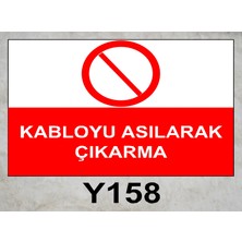 Baysan Yangın Kabloyu Asılarak Çıkarma Uyarıcı Levha