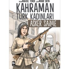 Kahraman Türk Kadınları Asker Saime