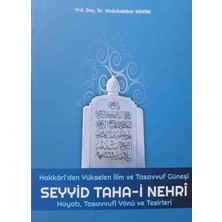 Seyyid Taha-I Nehri - Hakkari'den Yükselen Ilim ve Tasavvuf Güneşi-Hayatı,tasavvufi Yönü ve Tesirleri