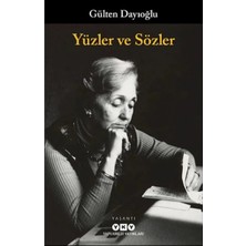 Yapı Kredi Yayınları Yüzler ve Sözler Gülten Dayıoğlu Yapı Kredi