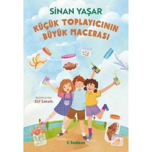 Küçük Toplayıcının Büyük Macerası Sinan Yaşar Tudem