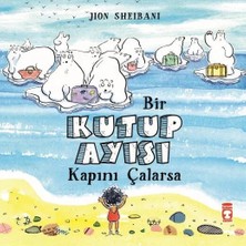 Bir Kutup Ayısı Kapını Çalarsa Timaş Çocuk