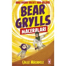 Çölle Mücadele Bear Gryls Maceraları Timaş Çocuk