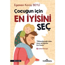 Çocuğun En Iyisini Seç Egemen Koray Yediveren