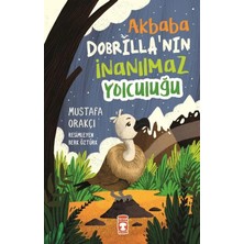 Akbaba Dobrıllanın Inanılmaz Yolculuğu M. Orakçı Timaş Çocuk