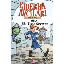 Beyaz Balina Yayınları Ejderha Avcıları Okulu 18 - Asla Bir Trol'e Güvenme