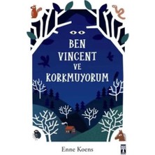 Ben Vıncent ve Korkmuyorum Enne Koens Timaş