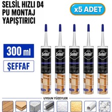 Selsil Arge Toptan D4 Hızlı Pu Montaj Yapıştırıcı Şeffaf 300 ml 5 Adet