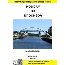 Holıday In Drogheda Grade: A2-B1 Ortaokul - Yevese Yayıncılık-Ismail Hakkı Paslı