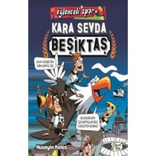 Eğlenceli Bilgi Yayınları Kara Sevda Beşiktaş Eğlenceli