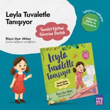 Yeni Aile Çocuk Yayınları Leyla Tuvaletle Tanışıyor “tuvalet Eğitimi Sürecine Destek Hikâyesi” Terapötik Hikâye ve Etkinlikler (Büşra Uçar Akbey, Çocuk Gelişimci)