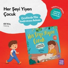 Yeni Aile Çocuk Yayınları Her Şeyi Yiyen Çocuk “pika Sendromuyla Baş Etme Hikâyesi” Terapötik Hikâye ve Etkinlikler (Elif Kılıç, Psikolog)