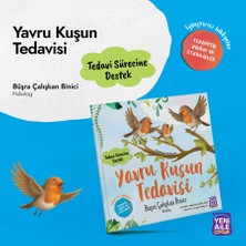 Yeni Aile Çocuk Yayınları Yavru Kuşun Tedavisi "tedavi Sürecine Destek" Terapötik Hikâye ve Etkinlikler (Büşra Çalışkan Binici, Psikolog)