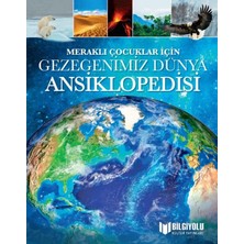 Meraklı Çocuklar Için Gezegenimiz Dünya Ansiklopedisi Büyük Boy Ciltli Bilgiyolu
