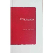 Düşün Yayıncılık Üç Muhammed Iki Tasavvur Bir Gerçek  - Ciltli - Özel Koleksiyon Baskı - Mustafa Islamoğlu