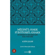 Yeditepe Yayınevi Mizanü’l-Hakk Fi Ihtiyari’l-Ehakk