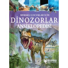Lisinya Meraklı Çocuklar Için Dinozorlar Ansiklopedisi