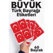 Türkiye Büyük Bayrak Çıkartma Seti 60 Adet Yapışkanlı 8,4x6 cm Sticker Okul Proje Etiketi Matrak Şeyler