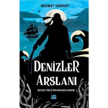 TeknoKapsül Denizler Arslanı: Macera Yüklü Bir Roman - Mehmet