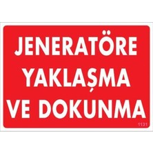 TeknoKapsül Jeneratöre Yaklaşma Uyarı Levhası 25X35 KOD:1131