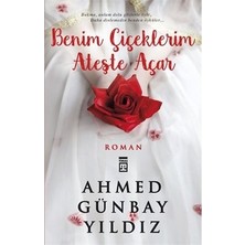 TeknoKapsül Ateşte Açan Çiçekler - Edebiyat Romanı