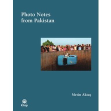 Photo Notes From Pakistan