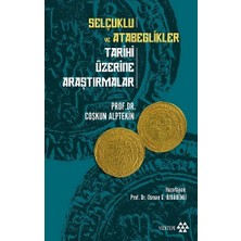 Yeditepe Yayınevi Selçuklu ve Atabeglikler Tarihi Üzerine Araştırmalar