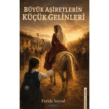 Gimsetap Büyük Aşiretlerin Küçük Gelinleri