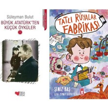 Can Yayınları Büyük Atatürk'ten Küçük Öyküler 1 (Süleyman Bulut) ve Tatlı Rüyalar Fabrikası