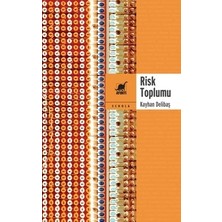 Ayrıntı Yayınları Risk Toplumu - Belirsizlikler ve Söylentiler Sosyolojisi