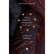 April Yayıncılık Ateş ve Bedel - Yedi Kartal Efsanesi 3. Kitap