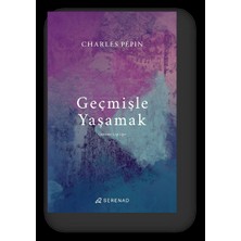 Serenad Yayınevi Geçmişle Yaşamak