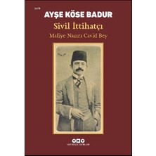 Yapı Kredi Yayınları Sivil Ittihatçı – Maliye Nazırı Cavid Bey