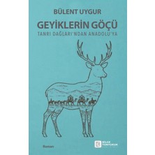 Bilge Tonyukuk Yayınları Geyiklerin Göçü