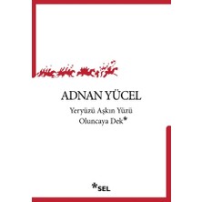 Sel Yayıncılık Yeryüzü Aşkın Yüzü Oluncaya Dek