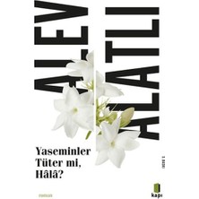 Esranın Dünyası Yaseminler Tüter Mi, Hala?