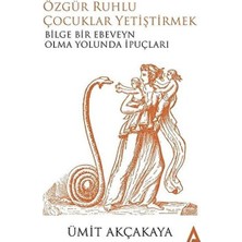 Esranın Dünyası Özgür Ruhlu Çocuklar Yetiştirmek