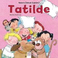 Esranın Dünyası Nelere Dikkat Edelim? - Tatilde