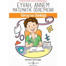Esranın Dünyası Eyvah, Annem Matematik Öğretmeni - Güroş'un Günlüğü