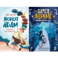 Timaş Çocuk Nohut Adam (Anıl Basılı) ve Süper Başkan - Zamanı Durduran Saat