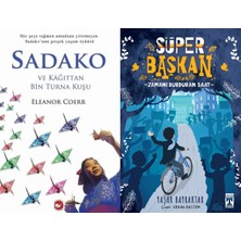 Beyaz Balina Yayınları Sadako ve Kağıttan Bir Turna Kuşu (Eleanor Coerr) ve Süper Başkan - Zamanı Durduran Saat