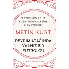 Esranın Dünyası Metin Kurt-Devrim Atağında Yalnız Bir Futbolcu