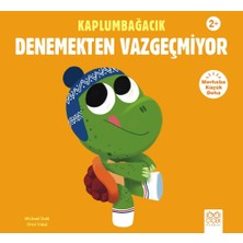 Esranın Dünyası Kaplumbağacık Denemekten Vazgeçmiyor