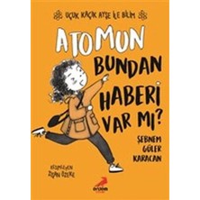 Esranın Dünyası Atomun Bundan Haberi Var Mı? - Uçuk Kaçık Ayşe ile Bilim 3
