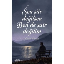 Tebeşir Yayınları Sen Şiir Değilsen Ben De Şair Değilim